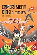 EXPERIMENT KING 6 - Kompetisi tentang Lingkungan
