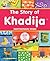 The Story of Khadija by Saniyasnain Khan The Story of Khadija by Saniyasnain Khan