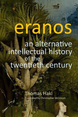 Eranos: An Alternative Intellectual History of the Twentieth Century (Paperback)