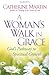A Woman's Walk in Grace by Catherine Martin