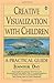 Creative Visualization with Children