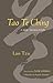 Tao Te Ching by Lao Tzu Tao Te Ching by Lao Tzu