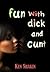 FUN WITH DICK AND CUNT by Ken Shakin