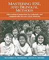 Mastering ESL And Bilingual Methods: Differentiated Instruction For Culturally And Linguistically Diverse (CLD) Students Mastering ESL And Bilingual Methods: Differentiated Instruction For Culturally And Linguistically Diverse (CLD) Students