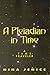 A Pleiadian in Time (A Time Traveler)