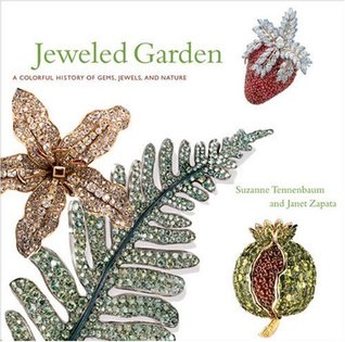 Jeweled Garden: A Colorful History of Gems, Jewels, and Nature (Hardcover)