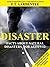 Natural Disasters: Discover the Amazing and Devastating World of Tornadoes, Hurricanes, Earthquakes, and Floods (A Biggest Natural Disaster Book for Kids)