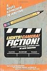 Lights! Camera! Fiction! Lights! Camera! Fiction!