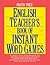 English Teacher's Book of Instant Word Games by Ruth Rice