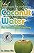 Coconut Water for Health and Healing by Bruce Fife