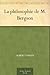 La philosophie de M. Bergson (French Edition)