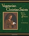 Vegetarian Christian Saints Vegetarian Christian Saints