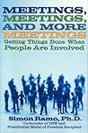 Meetings, Meetings, and More Meetings: Getting Things Done When People Are Involved
