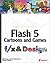 Flash 5 Cartoons and Games f/x and Design