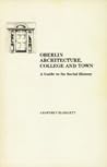 Oberlin Architecture, College & Town: A Guide to Its Social History