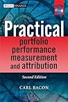 Practical Portfolio Performance Measurement and Attribution (Wiley Finance)
