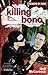 Killing Bono by Neil  McCormick