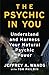 The Psychic in You: Understand and Harness Your Natural Psychic Power
