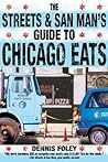 The Streets and San Man's Guide to Chicago Eats The Streets and San Man's Guide to Chicago Eats