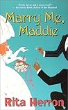 Marry Me, Maddie by Rita Herron