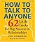 How to Talk to Anyone: 62 Little Tricks for Big Success in Relationships