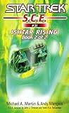 Ishtar Rising Book 2 of 2 by Michael A. Martin