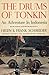 The Drums of Tonkin: An Adv...