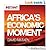 Africa's Economic Moment: W...