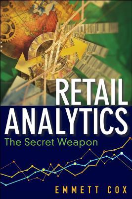 Retail Analytics: The Secret Weapon (Hardcover)