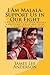 I Am Malala: Support Us in ...