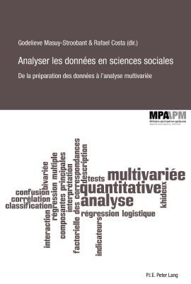Analyser les données en sciences sociales: De la préparation des données à l’analyse multivariée (Méthodes participatives appliquées/Applied Participatory Methods) (French Edition)
