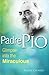 Padre Pio: Glimpse Miraculous