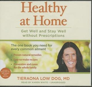 Healthy at Home: Get Well and Stay Well Without Prescriptions