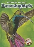 Hummingbirds (Blastoff! Readers: Backyard Wildlife: Level 1