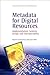Metadata for Digital Resources: Implementation, Systems Design and Interoperability (Chandos Information Professional Series)