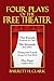 Four Plays of the Free Thea...
