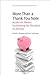More Than a Thank You Note: Academic Library Fundraising for the Dean or Director (Chandos Information Professional Series)
