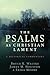 The Psalms as Christian Lament