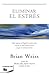 Eliminar el estrés / Eliminating Stress, Finding Inner Peace (Spanish Edition)
