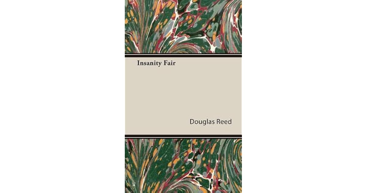 Insanity Fair by Douglas Reed