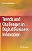 Trends and Challenges in Digital Business Innovation