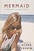 Mermaid: A Memoir of Resili...