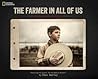 The Farmer in All of Us: An American Portrait