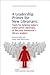 A Leadership Primer for New Librarians: Tools for Helping Today’s Early-Career Librarians Become Tomorrow’s Library Leaders (Chandos Information Professional Series)
