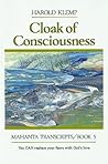 Cloak of Consciousness: Mahanta Transcripts, Book V