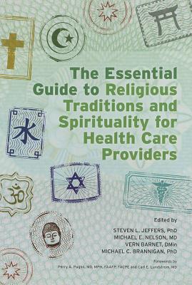 The Essential Guide to Religious Traditions and Spirituality for Health Care Providers (Hardcover)