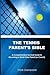 The Tennis Parent's Bible: A Comprehensive Survival Guide to Becoming a World Class Tennis Parent (or Coach)