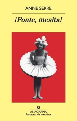 Portada de ¡Ponte, mesita!, de Anne Serre