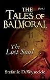 The Lost Soul (The Tales of Balmoral, #1) The Lost Soul