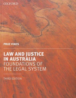 Law and Justice in Australia: Foundations of the Legal System